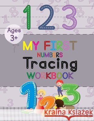 My First Numbers Tracing Workbook Romanhuk, Camila, Arantes, Vinicius 9798572299373 Independently Published - książka