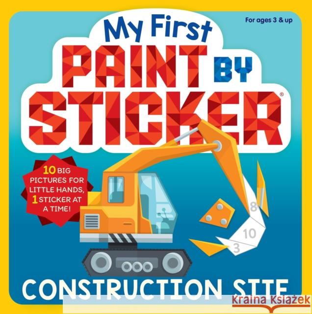 My First Paint by Sticker: Construction Site Workman Publishing 9781523532537 Workman Kids - książka
