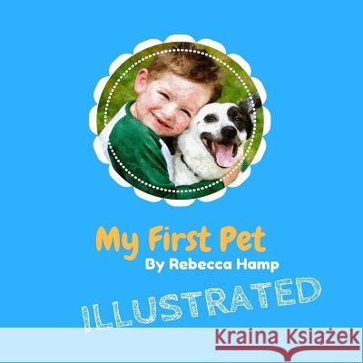 My First Pet Illustrated Rebecca Hamp 9780244319885 Lulu.com - książka