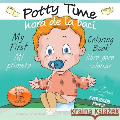 My First Potty Time Coloring Book / Mi primero hora de la baci libro para colorear: A Suteki Creative Spanish & English Bilingual Book Justine Avery Olga Zhuravlova 9781638821588 Suteki Creative - książka