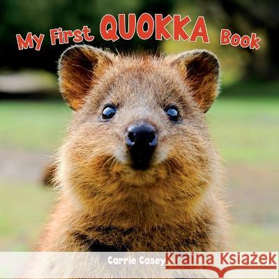 My First Quokka Book: An Animal Book for Young Children Carrie Casey 9781954885240 Cey Press - książka