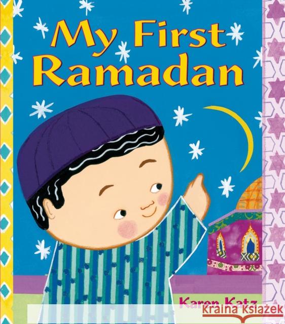 My First Ramadan Karen Katz Karen Katz 9781250062680 Square Fish - książka