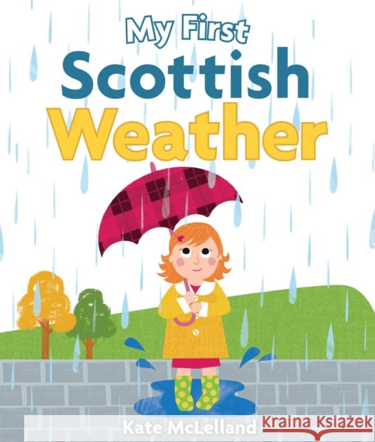 My First Scottish Weather Kate McLelland 9781782503712 Floris Books - książka