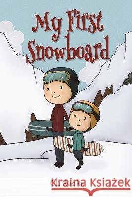 My First Snowboard C L Austin   9798372746817 Independently Published - książka