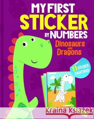 My First Sticker by Numbers: Dinosaurs and Dragons Quintanilla, Hazel 9781728260686 Sourcebooks Wonderland - książka