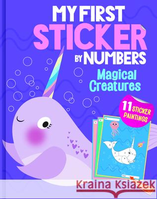 My First Sticker by Numbers: Magical Creatures Quintanilla, Hazel 9781728260679 Sourcebooks Wonderland - książka