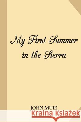 My First Summer in Sierra John Muir 9781983924781 Createspace Independent Publishing Platform - książka