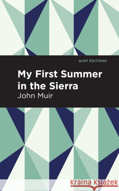 My First Summer in the Sierra: Large Print Edition John Muir 9781513137001 Mint Editions - książka