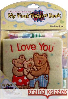 My First Taggies Book: I Love You Kaori Watanabe 9780439649476 Scholastic US - książka