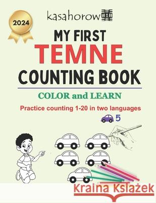 My First Temne Counting Book: Colour and Learn 1 2 3 Kasahorow 9781548305017 Createspace Independent Publishing Platform - książka