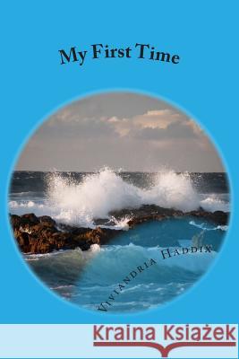 My First Time Viviandria Haddix 9781514223628 Createspace - książka