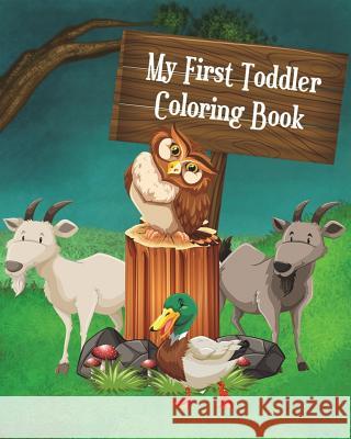 My First Toddler Coloring Book: Fun with Coloring, Mazes, Counting, Find 2 Same Pictures, Find The Differences Games, Word Search Puzzle & Dot To Dot Phoebe Orange 9781721295050 Createspace Independent Publishing Platform - książka