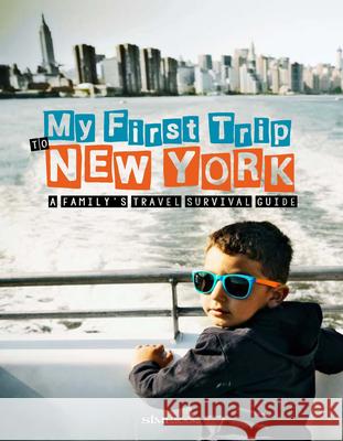 My First Trip to New York: A Family's Travel Survival Guide  9788895218991 Sime Books - książka