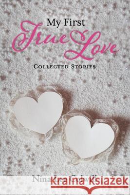 My First True Love: Collected Stories Nina Lee Colwill W. D. Valgardson Katrina Anderson 9781039195400 FriesenPress - książka