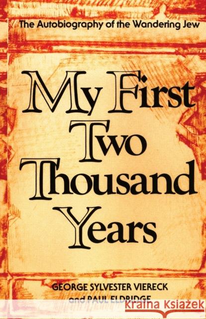 My First Two Thousand Years: The Autobiography of the Wandering Jew Viereck, George Sylvester 9781574091281 Sheridan House - książka