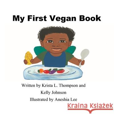 My First Vegan Book Kelly Johnson Krista Thompson 9781636252070 Amazon Digital Services LLC - KDP Print US - książka