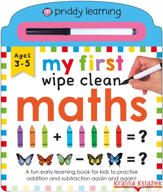 My First Wipe Clean Maths: A fun early-learning book for kids to to practise addition and subtraction Roger Priddy 9781838993900 Priddy Books - książka
