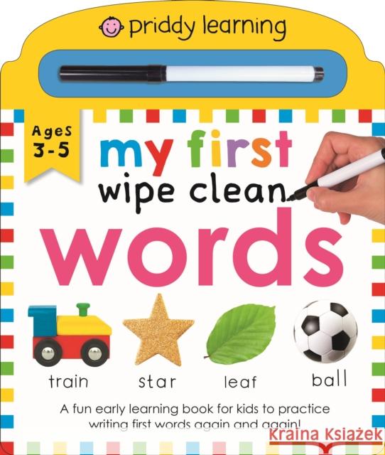 My First Wipe Clean Words (Priddy Smart): A Fun Early Learning Book Roger Priddy 9780312529956 St. Martin's Publishing Group - książka