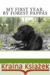 My First Year, By Forest Pappas Pappas, Julie 9781502892799 Createspace