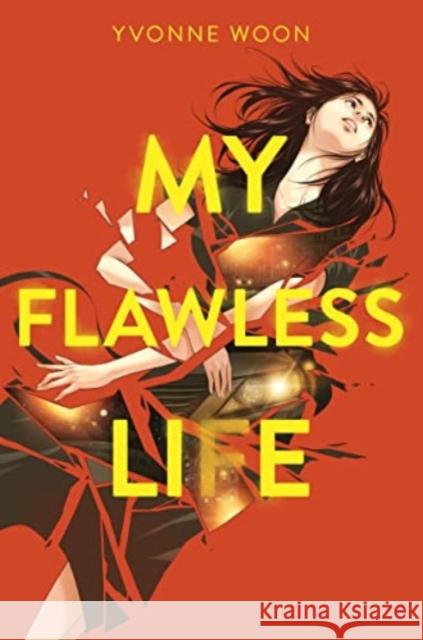 My Flawless Life Yvonne Woon 9780063008694 Katherine Tegen Books - książka