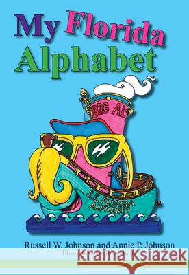 My Florida Alphabet Annie P. Johnson Russell Johnson John Hume 9781561647293 Pineapple Press - książka