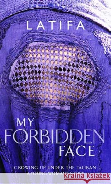 My Forbidden Face  Latifa 9781860499616 Little, Brown Book Group - książka