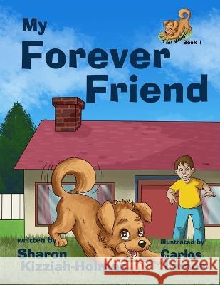 My Forever Friend Carlos Lemos Sharon Kizziah-Holmes  9781960499073 Kids Book Press - książka