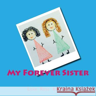 My Forever Sister Leah Rose Kuester 9781535429795 Createspace Independent Publishing Platform - książka