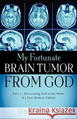My Fortunate Brain Tumor from God David Jiang 9781602660731 Xulon Press - książka