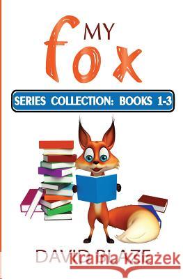 My Fox Series: Books 1-3: My Fox Collection David Blaze   9781732591493 Blaze Books for Young Readers - książka
