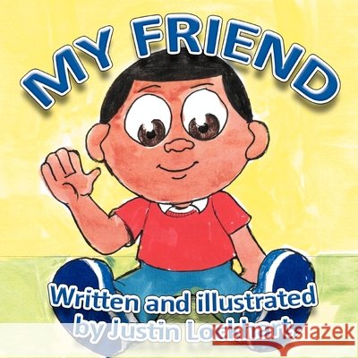 My Friend Justin Lockhart 9781479722891 Xlibris - książka