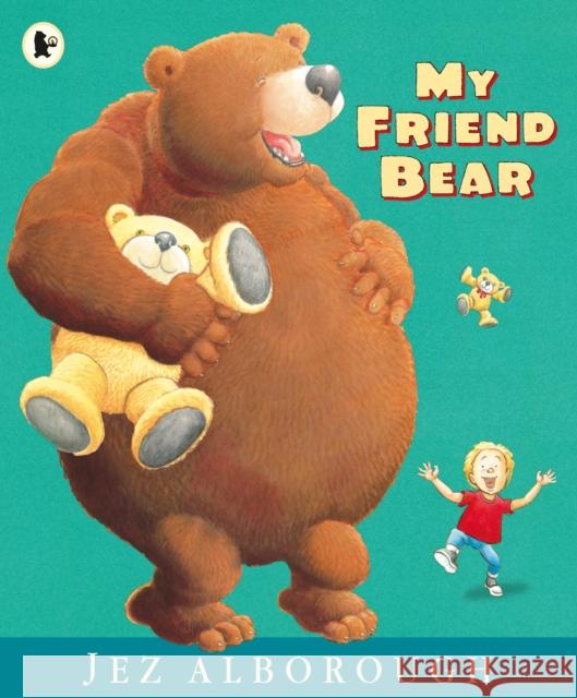 My Friend Bear Jez Alborough 9781406372472 WALKER BOOKS - książka