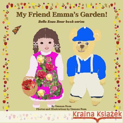 My Friend Emma's Garden! Osanna Rosa 9781500126131 Createspace - książka