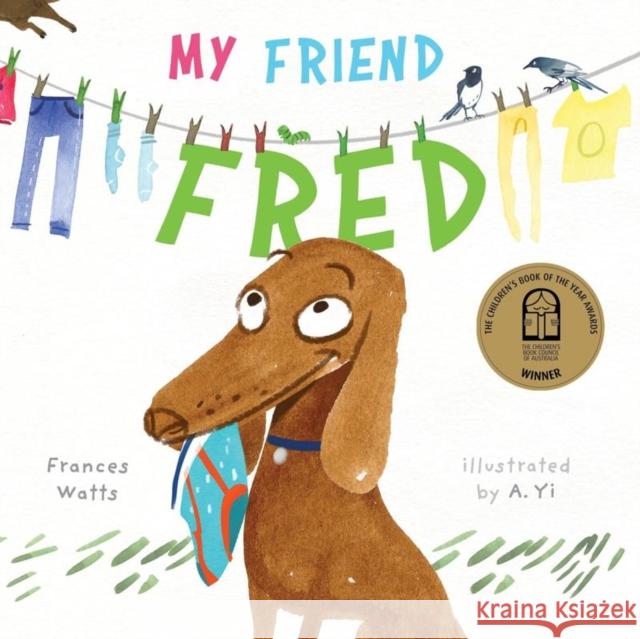 My Friend Fred Frances Watts 9781911679608 Murdoch Books - książka