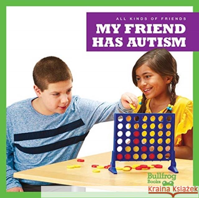 My Friend Has Autism Kaitlyn Duling 9781641287296 Jump! Inc. - książka