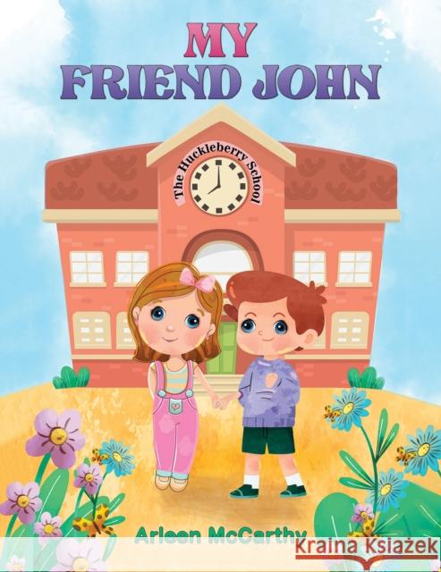 My Friend John Arleen McCarthy 9781647502331 Austin Macauley Publishers LLC - książka