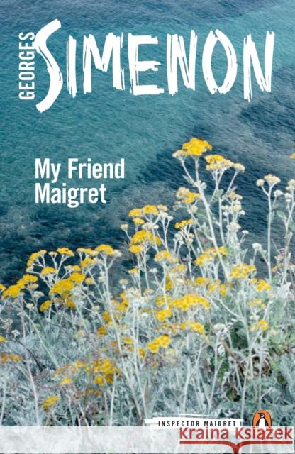 My Friend Maigret: Inspector Maigret #31 Georges Simenon 9780241206393 Penguin Books Ltd - książka