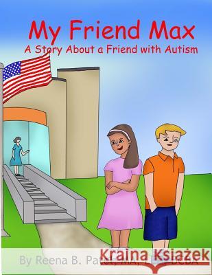 My Friend Max: A Story About a Friend with Autism Saxena, Rashi 9780999226230 Kind Eye Publishing - książka