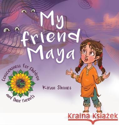 My Friend Maya Kiran Shines 9780228819509 Tellwell Talent - książka