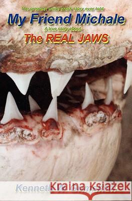 My Friend Michale A True Story About The Real Jaws: 