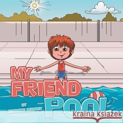 My Friend Pool Jeananne Devaney 9781665757638 Archway Publishing - książka