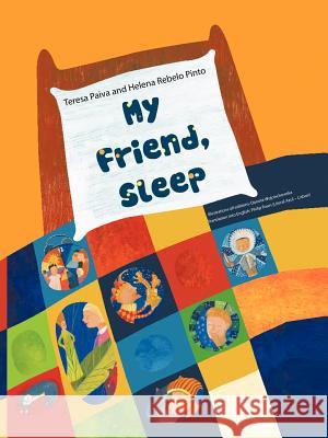 My Friend, Sleep Teresa Paiva Helena Rebelo Pinto 9781456789527 Authorhouse - książka