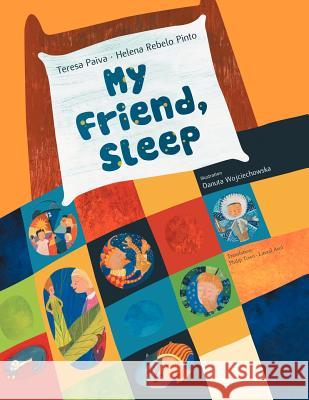 My Friend, Sleep Teresa Paiva Helena Rebelo Pinto 9781456789909 Authorhouse - książka