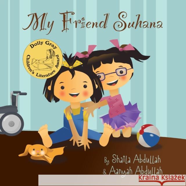 My Friend Suhana Shaila Abdullah Aanyah Abdullah 9781615992119 Loving Healing Press - książka