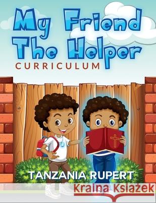 My Friend, The Helper Curriculum Tanzania Rupert 9781721683697 Createspace Independent Publishing Platform - książka