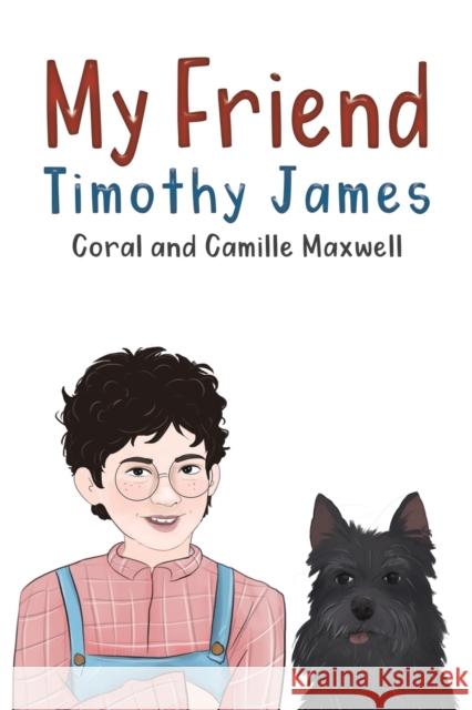 My Friend Timothy James Camille Maxwell, Coral . 9781528916271 Austin Macauley Publishers - książka