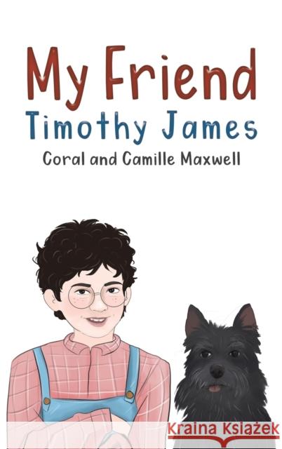 My Friend Timothy James Camille Maxwell, Coral . 9781528916288 Austin Macauley Publishers - książka