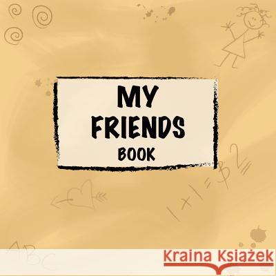 My Friends Book Chrissi Martin 9781719191937 Createspace Independent Publishing Platform - książka