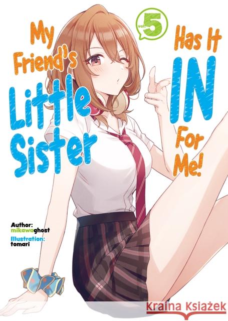 My Friend's Little Sister Has It In For Me! Volume 5  9781718326842 J-Novel Club - książka