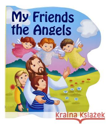 My Friends the Angels Thomas Donaghy 9780899423272 Catholic Book Publishing Company - książka